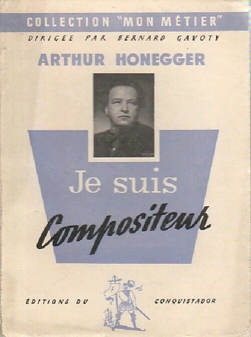 Livrenpoche : Je suis compositeur - arthur Honegger - Livre