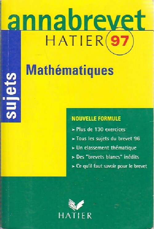 Mathématiques Brevet Sujets 1997 - Bernard Demeillers -  Annabrevet - Livre