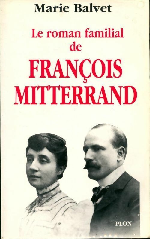 Livrenpoche : Le roman familial de François Mitterrand - Marie Balvet - Livre