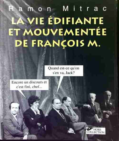 Livrenpoche : La vie édifiante et mouvementée de François M. - Ramon Mitrac - Livre