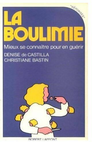 Livrenpoche : La boulimie - Denise De Castilla - Livre
