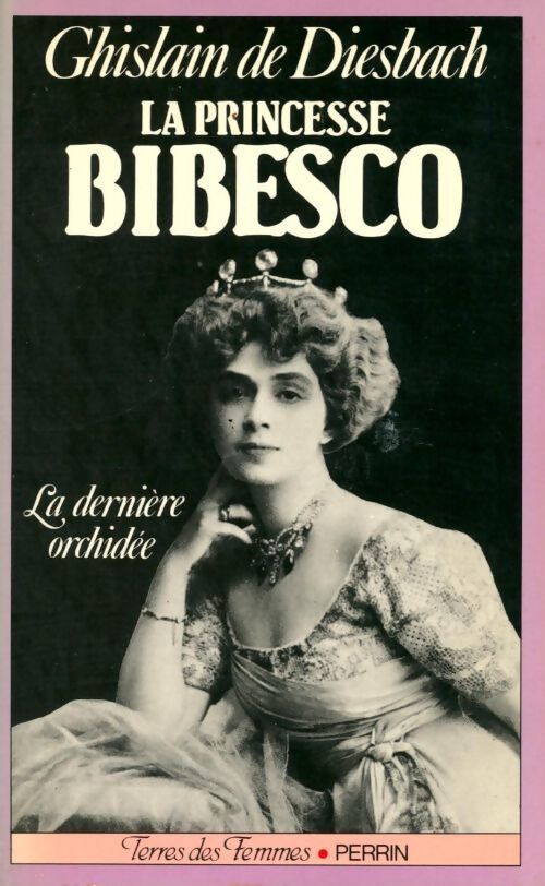 Livrenpoche : La princesse Bibesco - Ghislain De Diesbach - Livre
