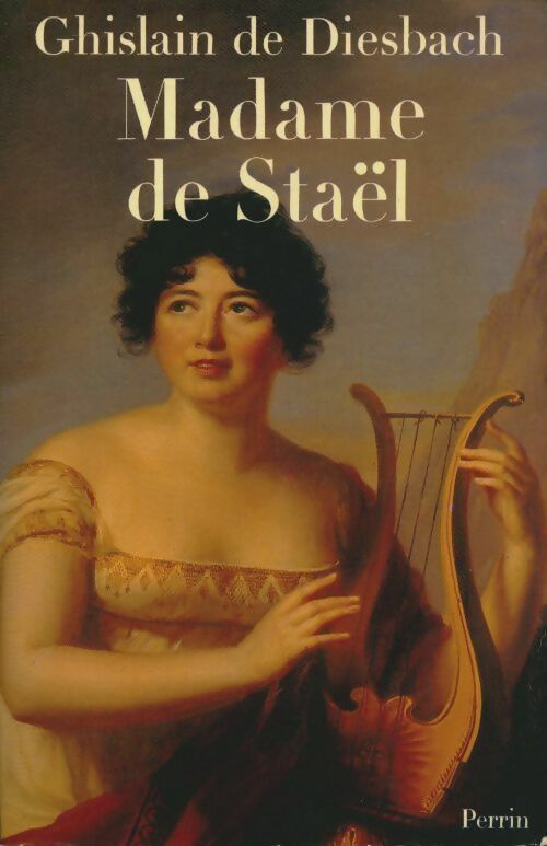 Livrenpoche : Madame de Staël - Ghislain De Diesbach - Livre