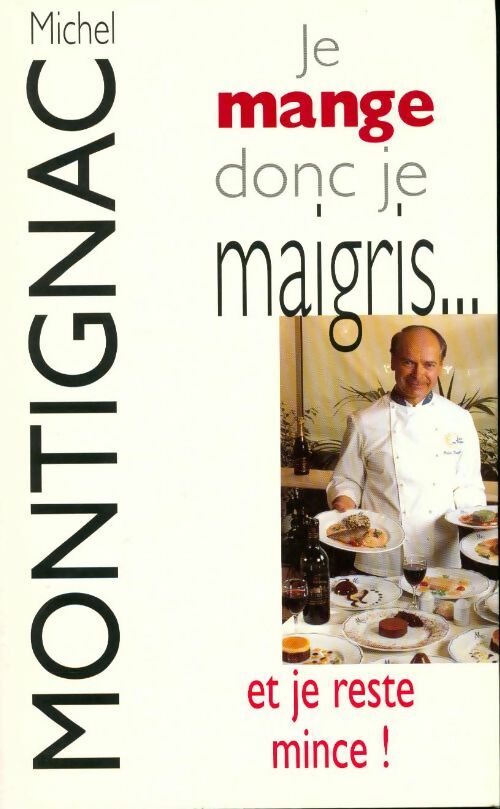 Livrenpoche : Je mange donc je maigris...Et je reste mince ! - Michel Montignac - Livre