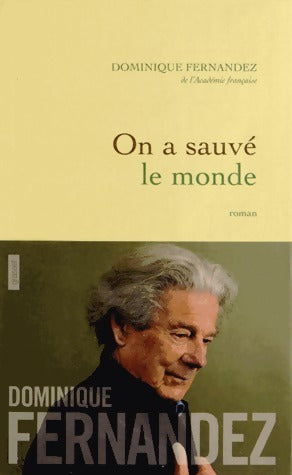Livrenpoche : On a sauvé le monde - Dominique Fernandez - Livre