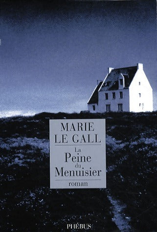 Livrenpoche : La peine du menuisier - Marie Le Gall - Livre