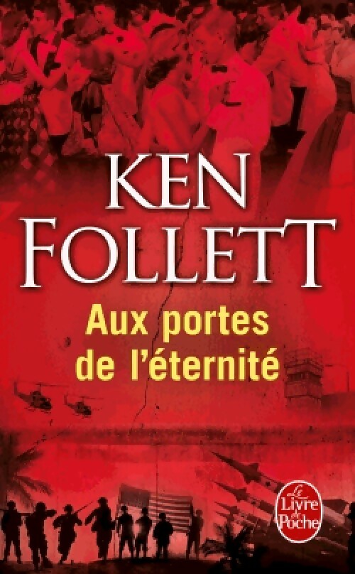 Livrenpoche : Le siècle Tome III : Aux portes de l'éternité - Ken Follett - Livre