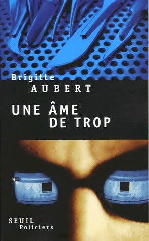 Livrenpoche : Une âme de trop - Brigitte Aubert - Livre