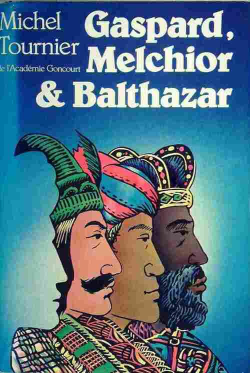 Livrenpoche : Gaspard, Melchior & Balthazar - Michel Tournier - Livre