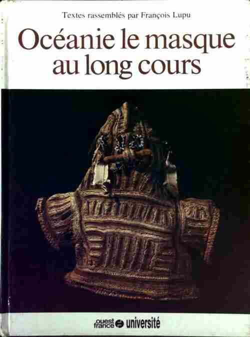Livrenpoche : Océanie, le masque au long cours - François Lupu - Livre