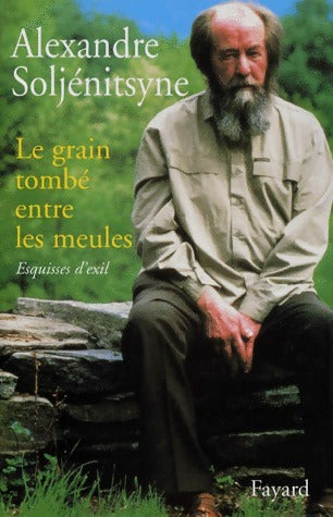Livrenpoche : Le grain tombé entre les meules Tome I : 1974-1978 - Alexandre Soljénitsyne - Livre