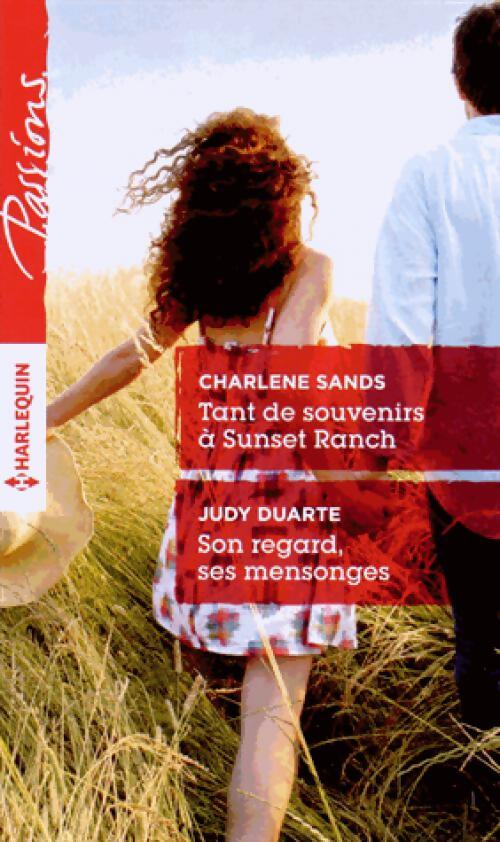 Livrenpoche : Tant de souvenirs à Sunset Ranch / Son regard, ses mensonges - Charlene Sands, Judy Duarte - Livre