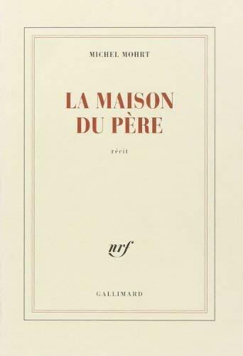 Livrenpoche : La maison du père - Michel Mohrt - Livre