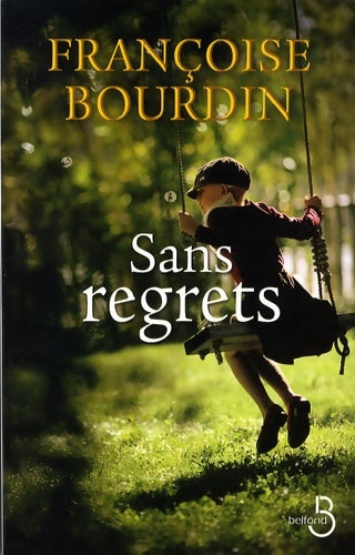Livrenpoche : Sans regrets - Françoise Bourdin - Livre