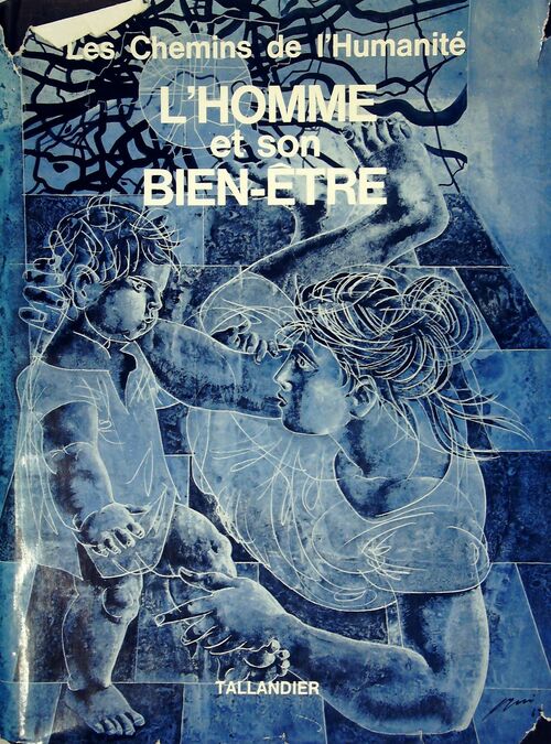 Livrenpoche : Les chemins de l'humanité : L'homme et son bien-être - Collectif - Livre