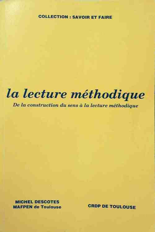 Livrenpoche : La lecture méthodique - Michel Descotes - Livre