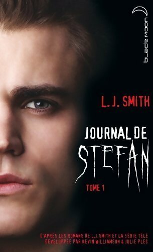 Livrenpoche : Journal de Stefan Tome I - L.J. Smith - Livre