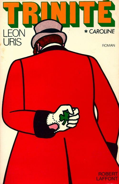 Livrenpoche : Trinité Tome I : Caroline - Uris Leon - Livre