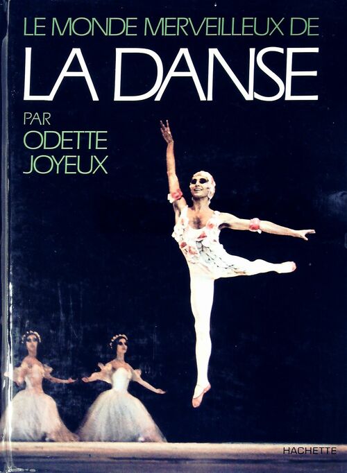 Livrenpoche : Le monde merveilleux de la danse - Odette Joyeux - Livre
