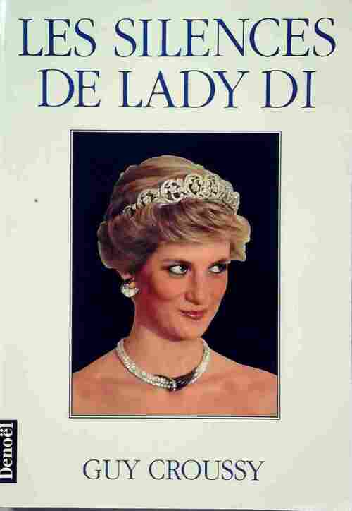 Livrenpoche : Les silences de Lady Di - Guy Croussy - Livre