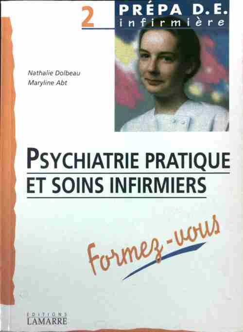 Livrenpoche : Psychiatrie pratique et soins infirmiers - Nathalie Dolbeau - Livre