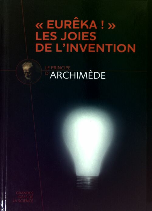 Livrenpoche : Eurêka ! Les joies de l'invention. Le principe d'Archimède - Eugenio Manuel Fernandez Aguilar - Livre
