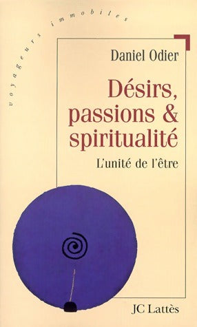 Livrenpoche : Désirs, passions et spiritualité - Daniel Odier - Livre