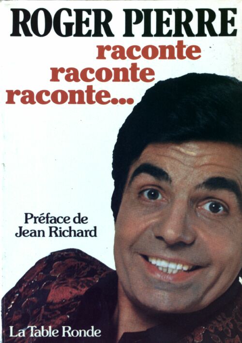 Livrenpoche : Raconte, raconte, raconte... - Roger Pierre - Livre
