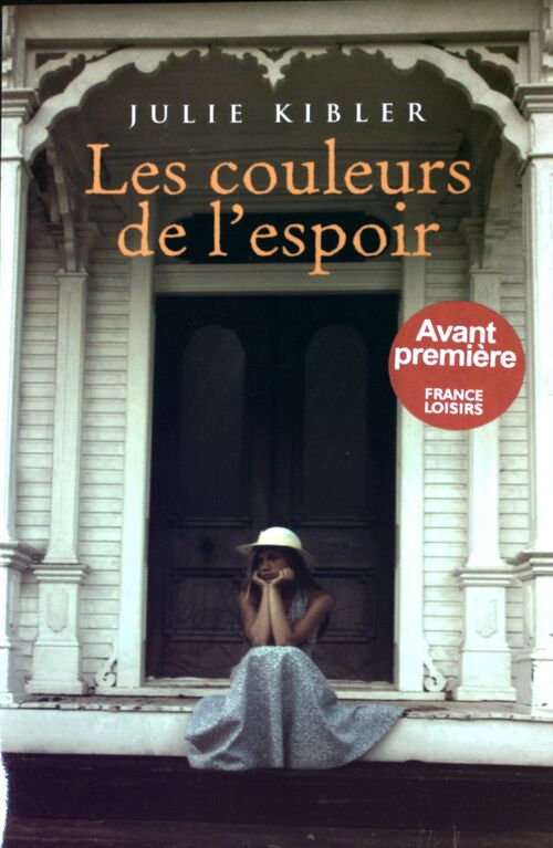 Livrenpoche : Les couleurs de l'espoir - Julie Kibler - Livre