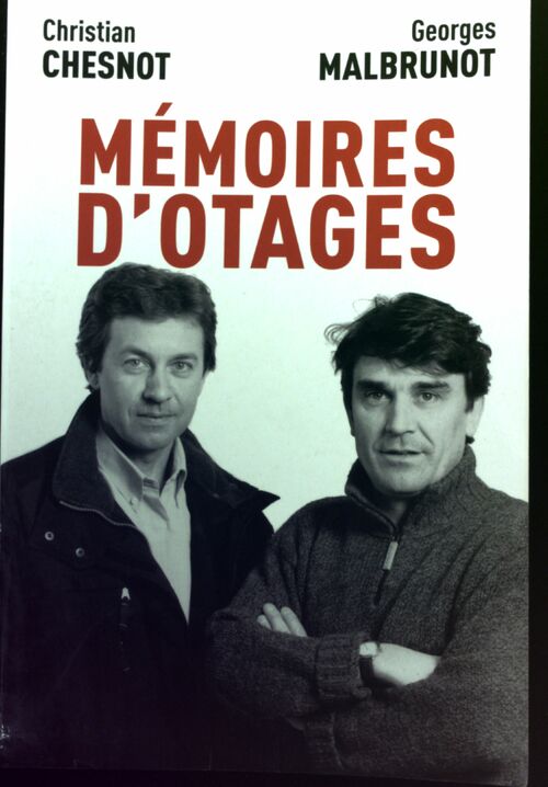 Mémoires d'otages. Notre contre-enquête - Christian Chesnot, Georges Malbrunot - Livre