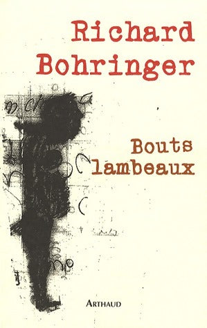 Livrenpoche : Bouts lambeaux - Richard Bohringer - Livre