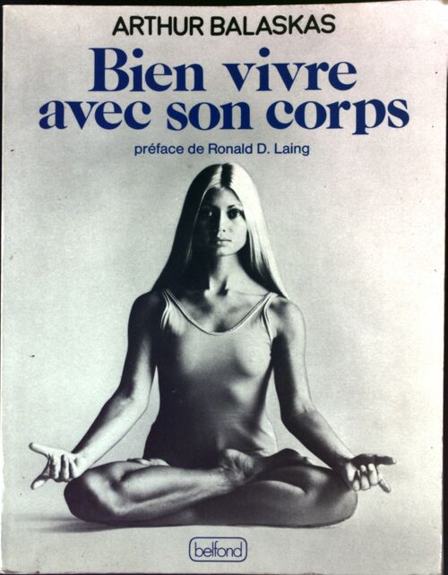Livrenpoche : Bien vivre avec son corps - Arthur Balaskas - Livre