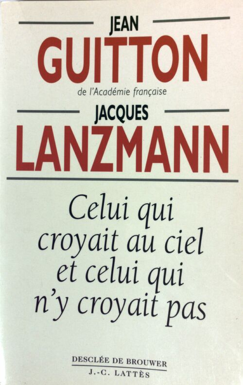 Celui qui croyait au ciel et celui qui n'y croyait pas Jean Guitton — free download
