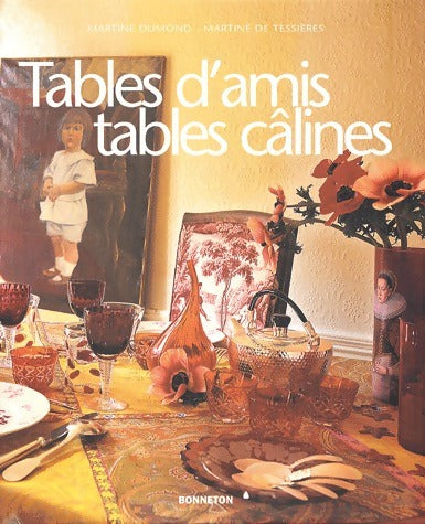 Tables d'amis, tables câlines - Martine Dumond - Livre