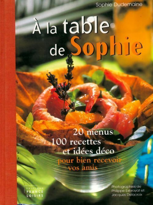 Livrenpoche : À la table de Sophie - Sophie Dudemaine - Livre