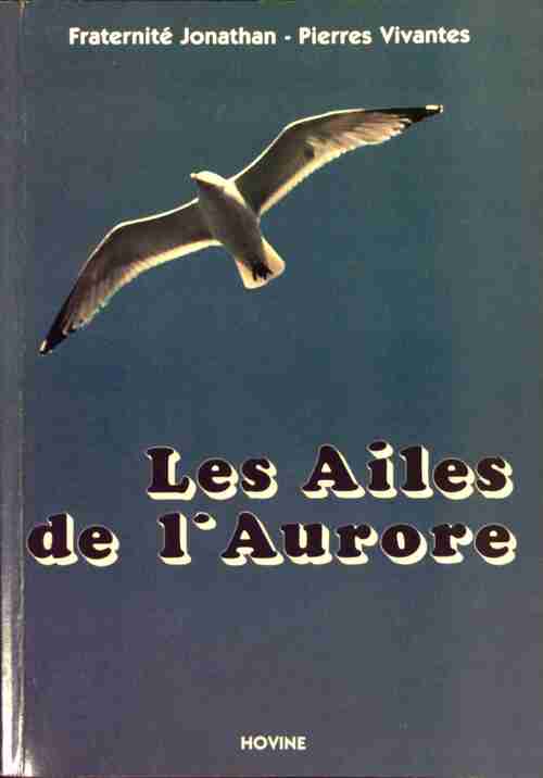Livrenpoche : Les ailes de l'aurore - Jonathan Fraternité - Livre