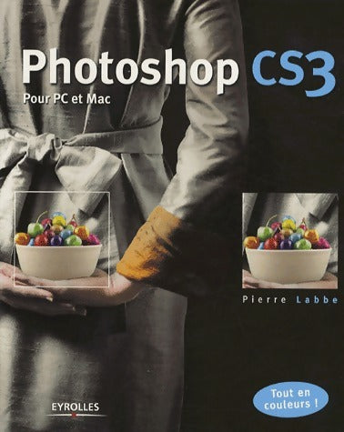 Livrenpoche : Photoshop CS3 pour PC et Mac - Pierre Labbé - Livre