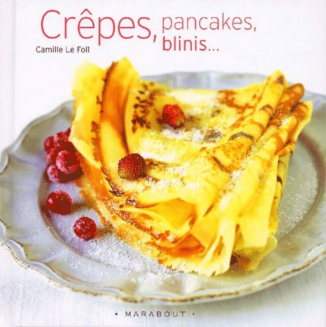 Livrenpoche : Crêpes, pancakes, blinis.... - Camille Le Foll - Livre