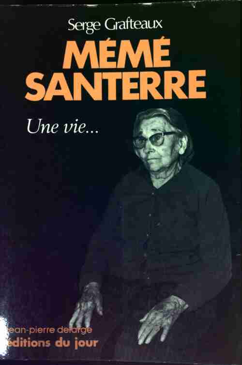 Livrenpoche : Mémé Santerre - Serge Grafteaux - Livre