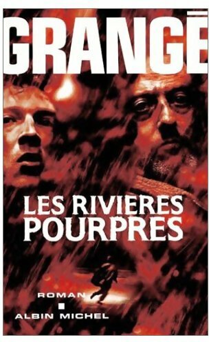 Livrenpoche : Les rivières pourpres - Jean-Christophe Grangé - Livre