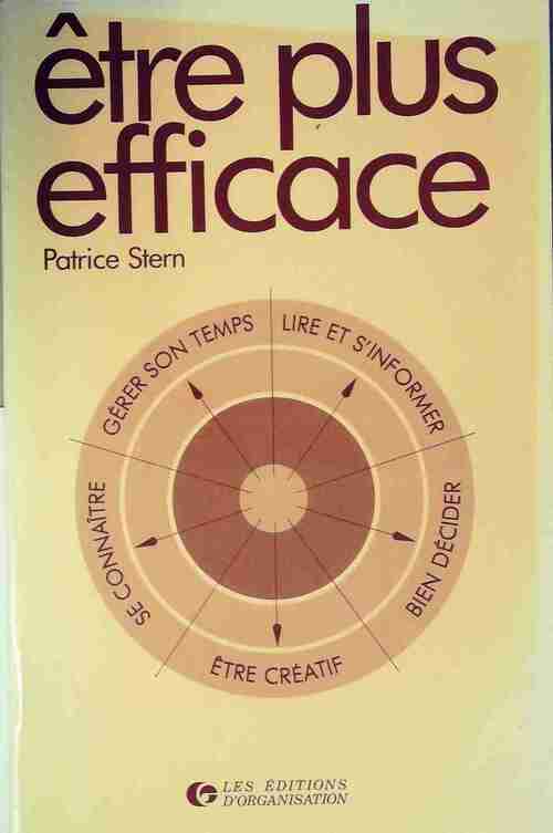 Livrenpoche : Être plus efficace - Patrice Stern - Livre