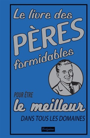 Livrenpoche : Le livre des pères formidables - Michael Heatley - Livre
