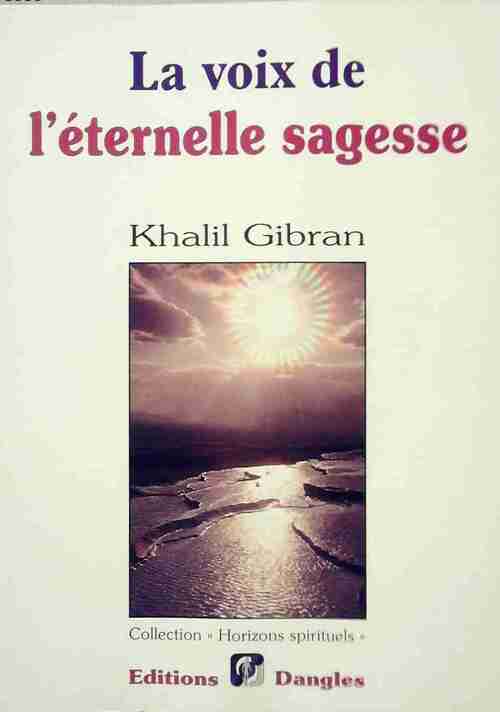Livrenpoche : La voix de l'éternelle sagesse - Khalil Gibran - Livre