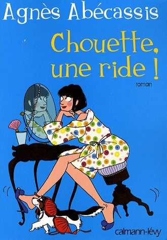 Livrenpoche : Chouette, une ride ! - Agnès Abécassis - Livre