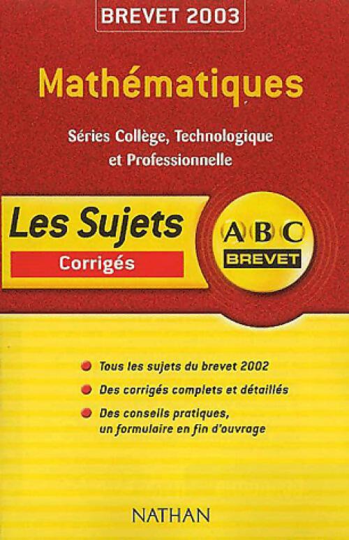 Livrenpoche : Mathématiques Brevet Corrigés 2003 - Chantal Carruelle - Livre