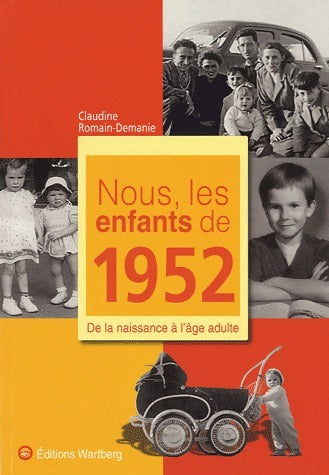 Livrenpoche : Nous, les enfants de 1952 - Claudine Romain-Demanie - Livre