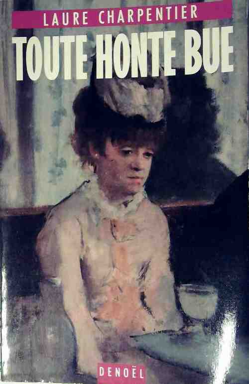 Livrenpoche : Toute honte bue - Laure Charpentier - Livre