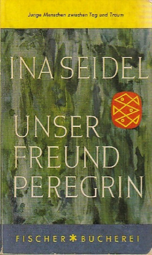 Livrenpoche : Unser freund peregrin - Ina Seidel - Livre