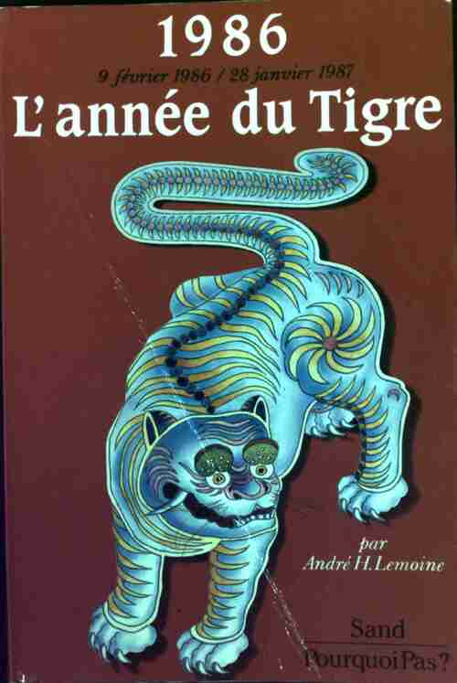 Livrenpoche : 1986. L'année du Tigre - André H. Lemoine - Livre