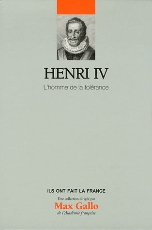 Livrenpoche : Henri IV. L'homme de la tolérance - Collectif - Livre
